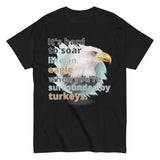 It's Hard to Soar Like an Eagle T-shirt