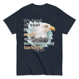 It's Hard to Soar Like an Eagle T-shirt