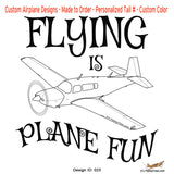 Flying Is Plane Fun Airplane Aviation Design
