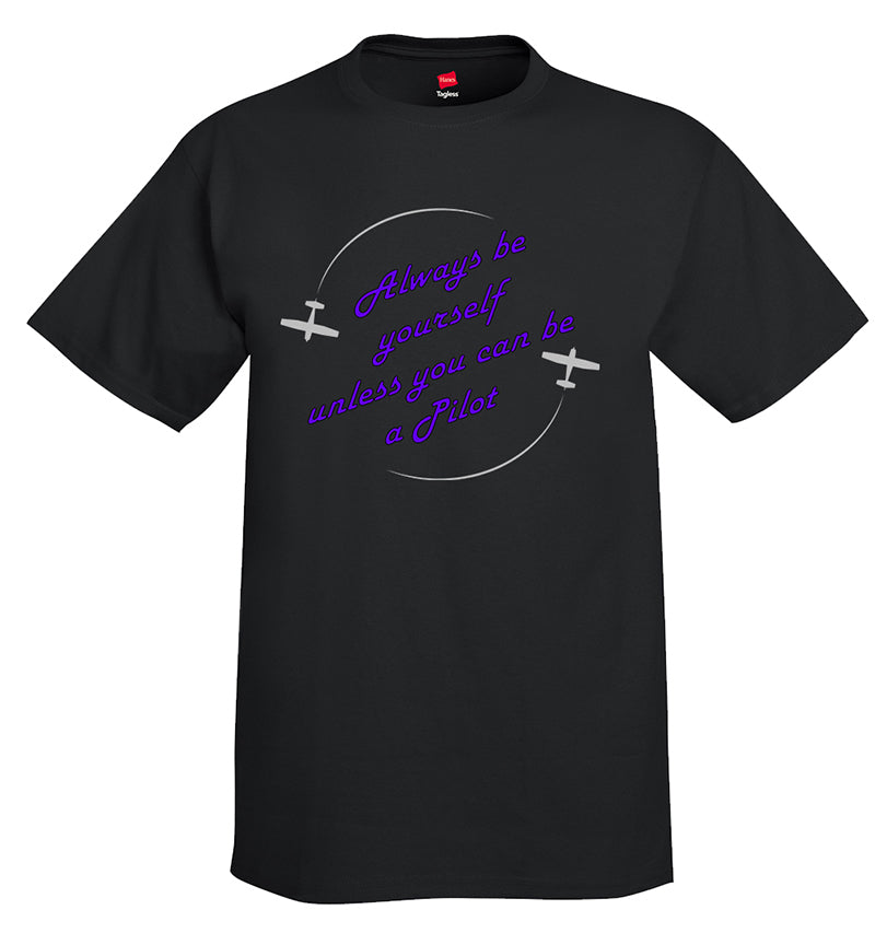 Always Be Yourself 2 Aviation Airplane T-Shirt
