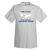 I am Never Wrong Theme T-shirt - Personalized w/ Your Airplane
