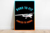 Born To Fly Metal HD Airplane Sign - AIR35JJ172-BR1