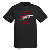 I Want To Buy An Airplane But My Wife Cess-nah Aviation T-shirt