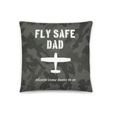 Fly Safe Dad Throw Pillow Case Stuffed & Sewn