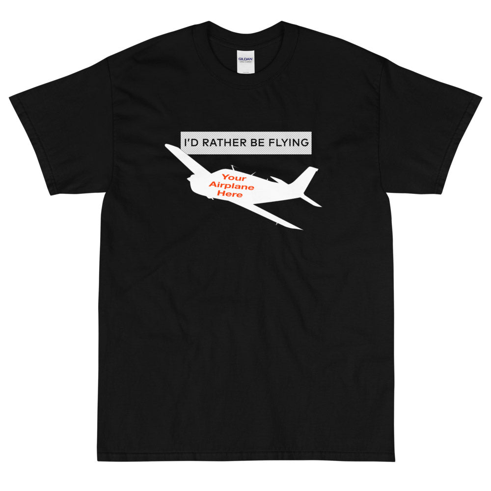 I'd Rather Be Flying Airplane Theme T-Shirt - Personalized w/ Your Airplane