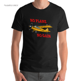No Plane No Gain Aviation Theme T-Shirt- Personalized w/ Your Airplane