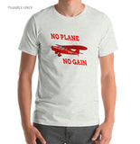 No Plane No Gain Aviation Theme T-Shirt- Personalized w/ Your Airplane