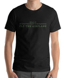Fly the Airplane Aviation T-Shirt