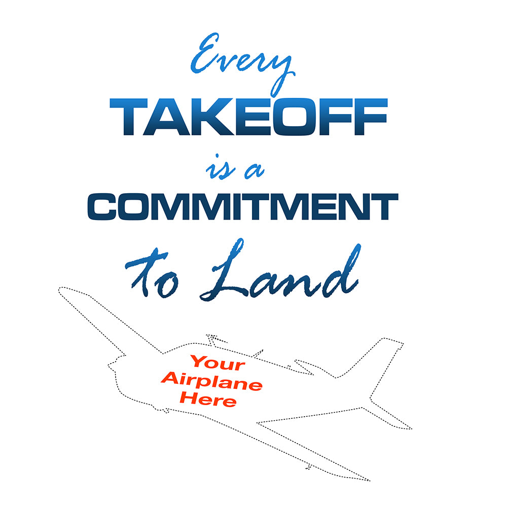 Every takeoff is a commitment to land Airplane Theme (Blue)