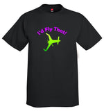 I'd Fly That Airplane Aviation T-Shirt