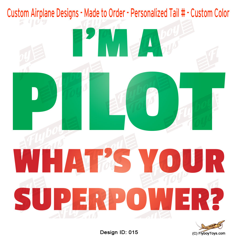 I'm a Pilot I Airplane Aviation Design