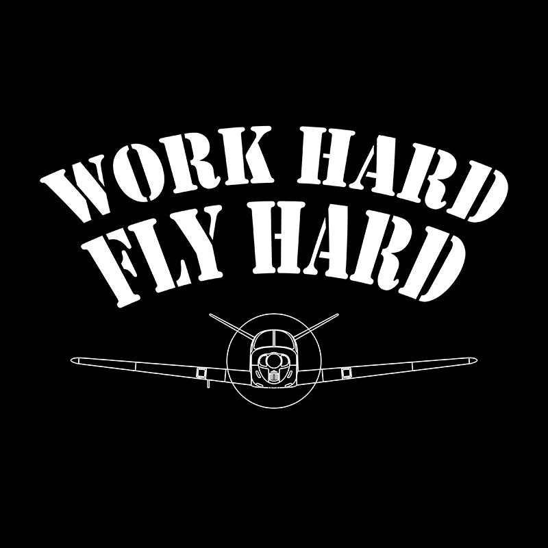 Work Hard Fly Hard Airplane Aviation Design