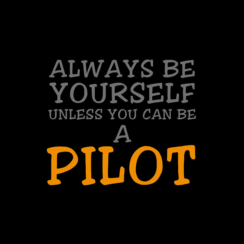 Always Be Yourself Aviation Airplane Design