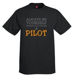 Always Be Yourself Aviation Airplane T-Shirt