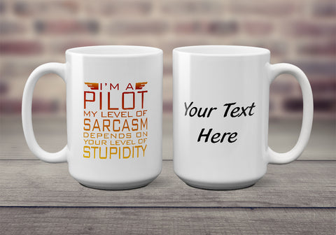 I'm a Pilot II Airplane Aviation  Ceramic Mug - Personalized
