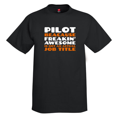 Pilot Freaking Awesome 1 Airplane Aviation T-Shirt