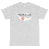 I'd Rather Be Flying Airplane Theme T-Shirt - Personalized w/ Your Airplane