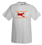 I Like People More Airplane Aviation T-Shirt