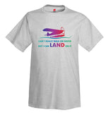Can't Walk On Water Airplane Aviation T-Shirt