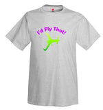 I'd Fly That Airplane Aviation T-Shirt