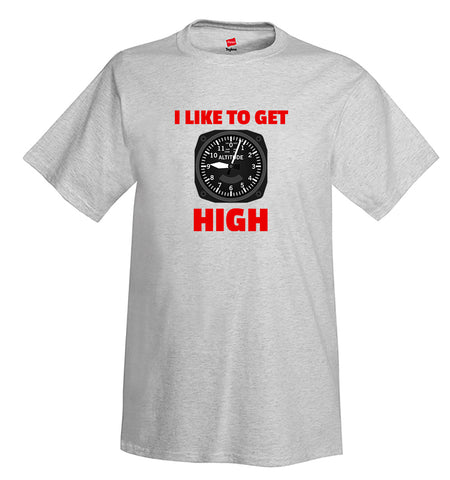 I Like To Get High Airplane Aviation T-Shirt