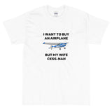 I Want to Buy an Airplane T-shirt, Personalized with your Aircraft