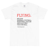 Flying because.. Airplane T-Shirt