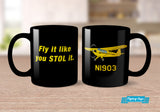 Fly It Like You STOL It Airplane Custom Mug - Personalized w/ your N#